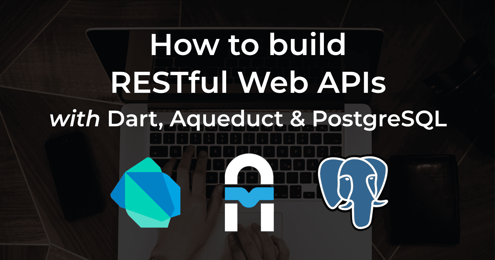 Build Web APIs with Aqueduct #1